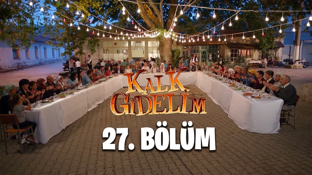 Kalk Gidelim 27. Bölüm
