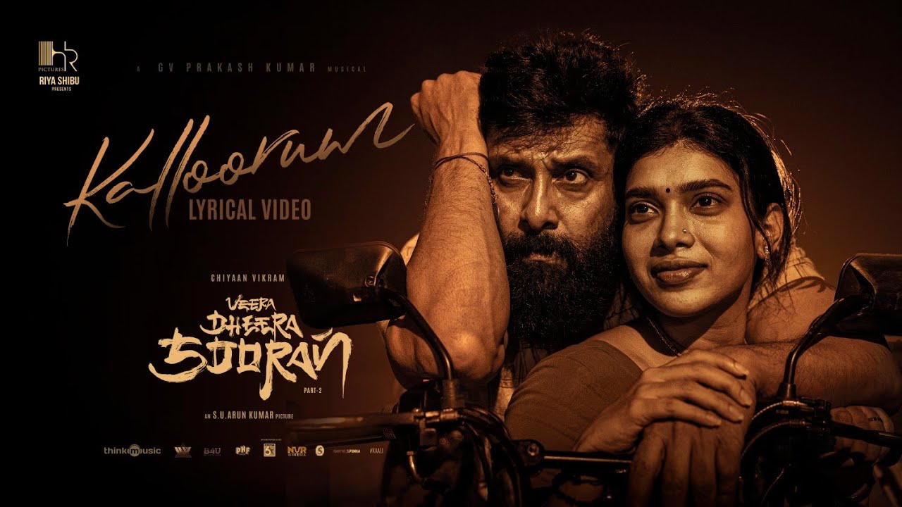 Kalloorum | Veera Dheera Sooran | Chiyaan Vikram | S.U.Arun Kumar | GV Prakash Kumar | Riya Shibu