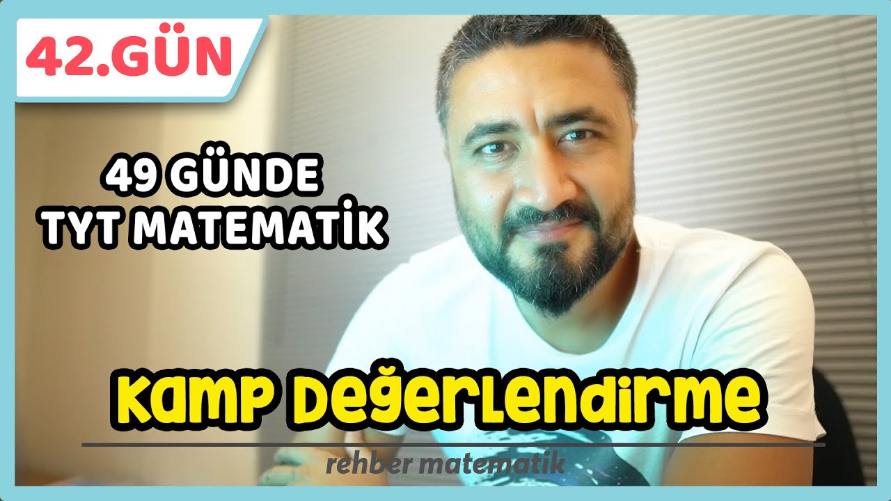 Kamp Değerlendirme | 49 Günde TYT Matematik 42.Gün #rmtayfa #2021tayfa