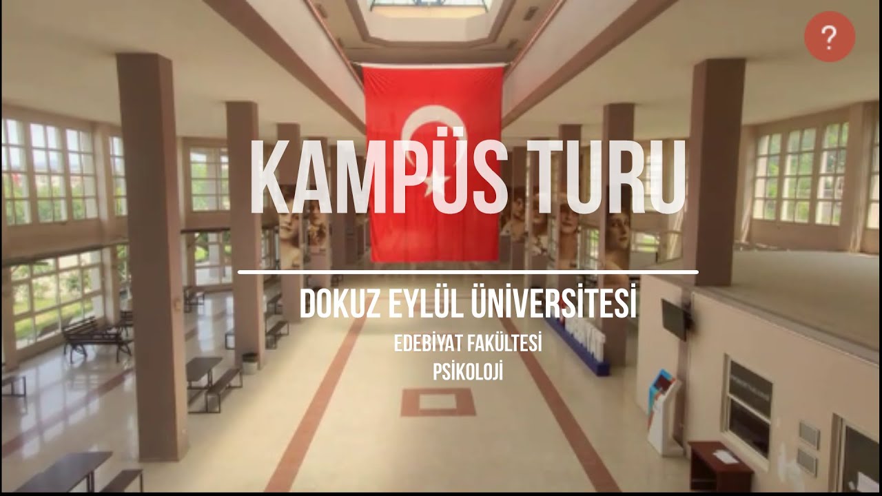 KAMPÜS TURU | Dokuz Eylül Üniversitesi Tınaztepe Kampüsü-Edebiyat Fakültesi