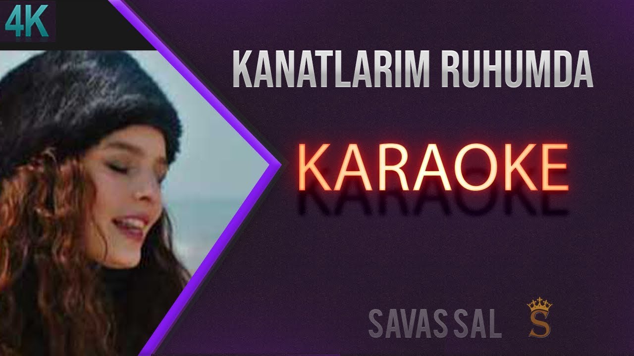 Kanatlarım Var Ruhumda Karaoke