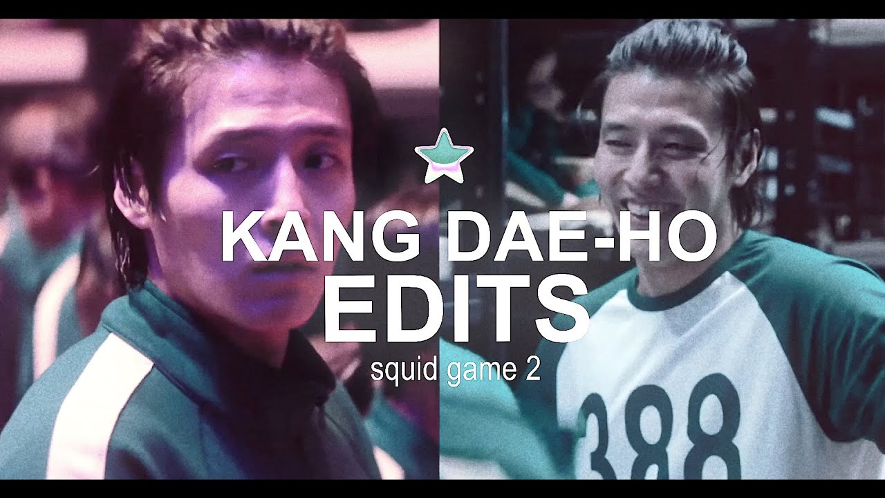 kang dae-ho (player 388) edits pt2!!! | squid game 2