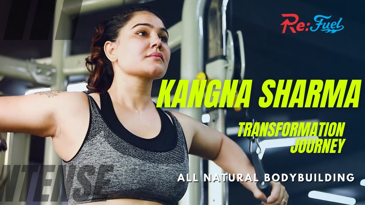 Kangna Sharma Transformation Journey | Fitness Motivation | Refuel Gym