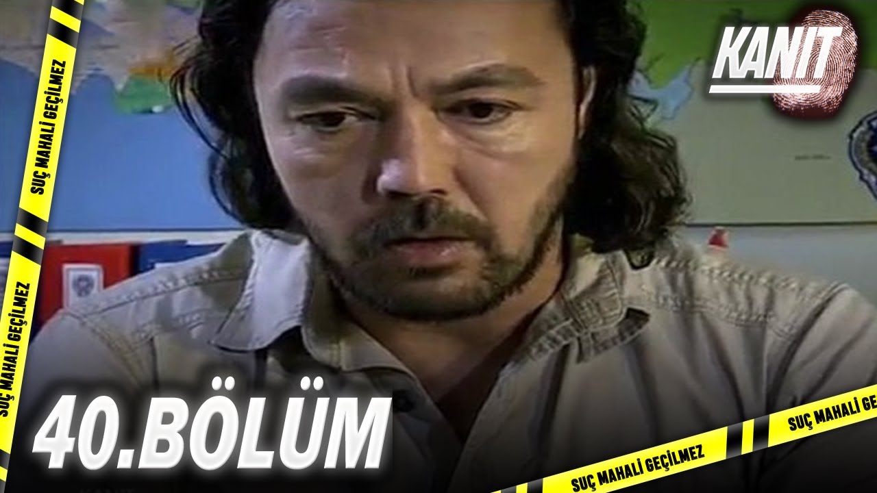 Kanıt 40. Bölüm - Full Bölüm