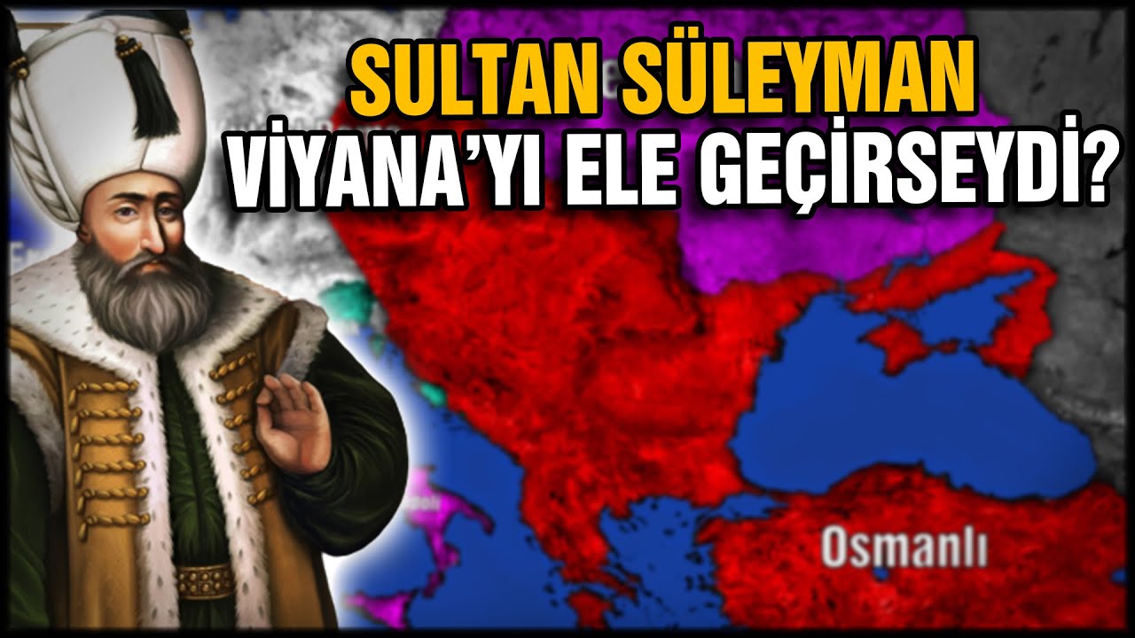 Kanuni Sultan Süleyman Viyana'yı Ele Geçirseydi #NeOlurdu | Ne Olurdu?