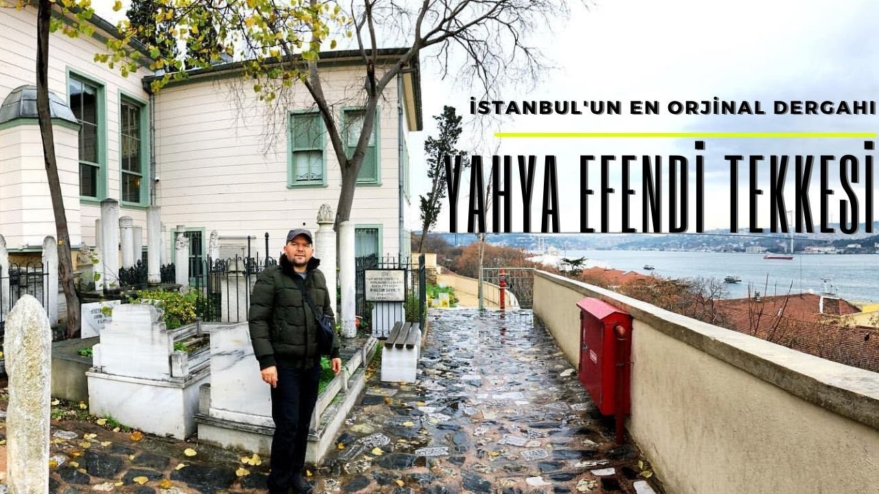 Kanuni'nin Süt Kardeşi / Yahya Efendi Tekkesi