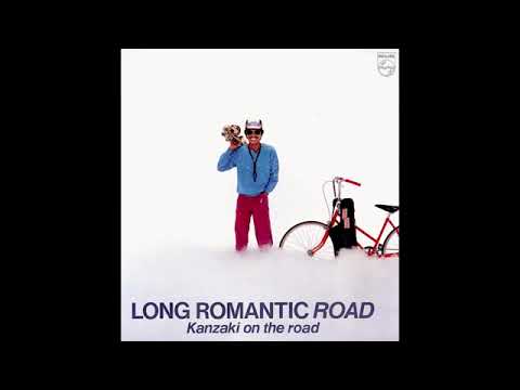 Kanzaki on the Road – Long Romantic Road Full Album 1981