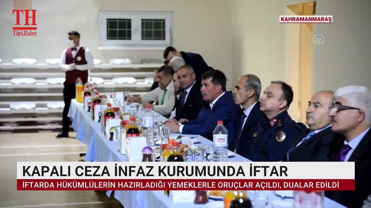 KAPALI CEZA İNFAZ KURUMUNDA İFTAR