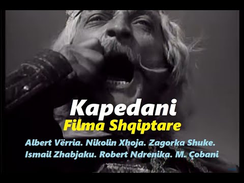 Kapedani  /  Filma Shqiptare  ( HD )