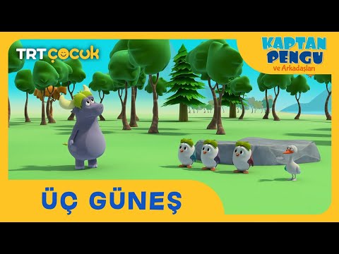 Kaptan Pengu ve Arkadaşları | Üç Güneş
