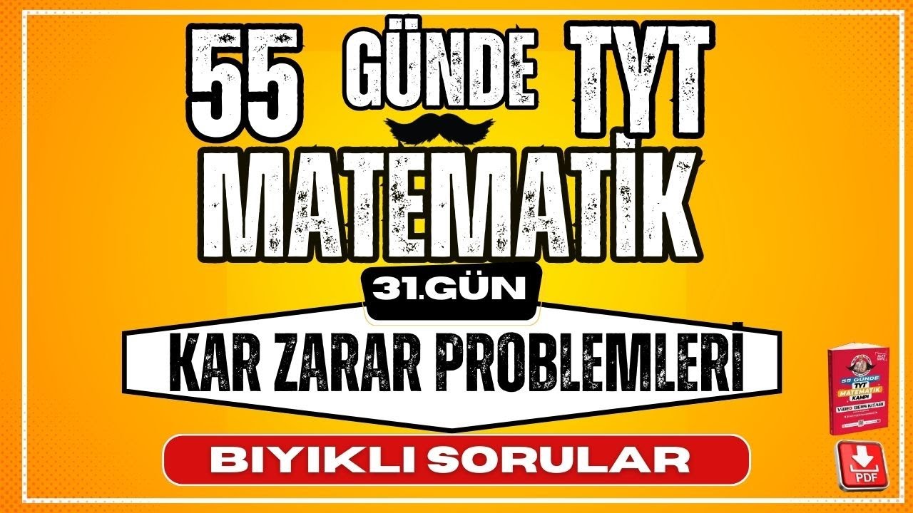 Kar Zarar Problemleri Bıyıklı Sorular | 55 Günde TYT Matematik Kampı |  31. Gün | YKS