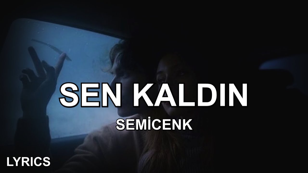 kara geceler üzerime titreyen - Semicenk - Sen Kaldın (Sözleri)