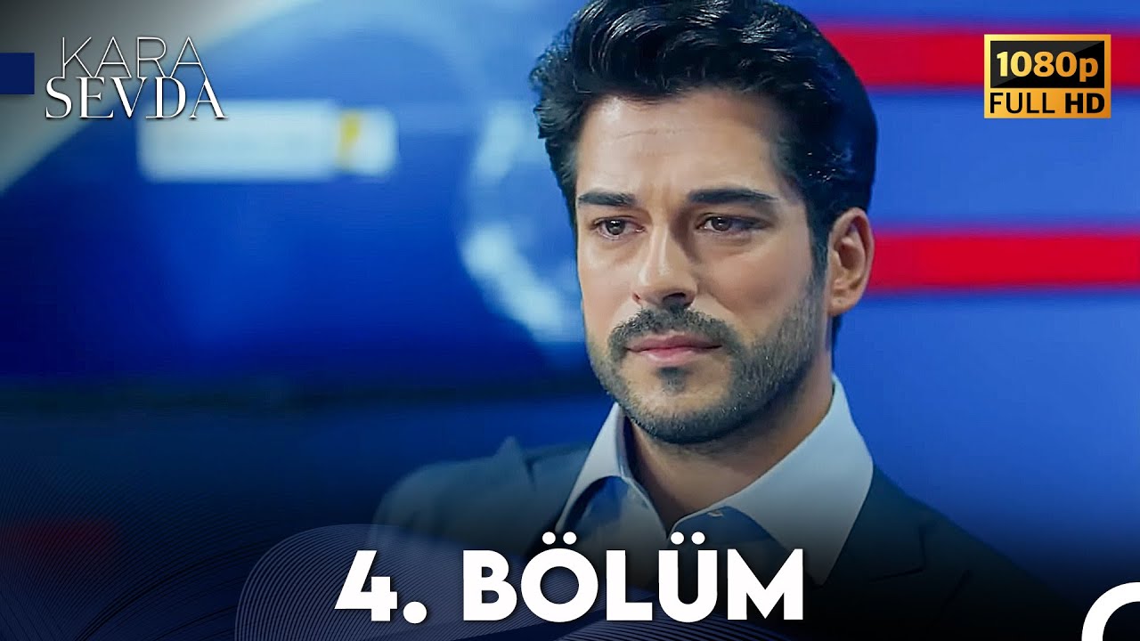 Kara Sevda 4. Bölüm FULL HD