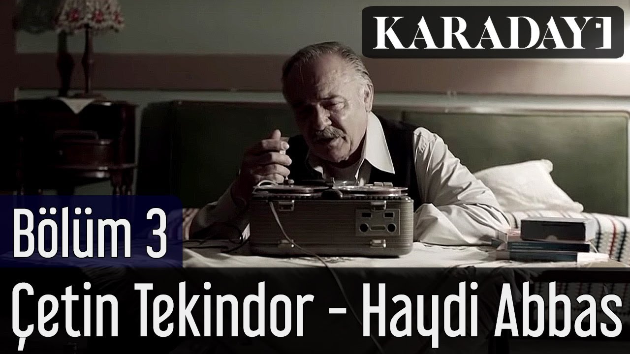 Karadayı 3.Bölüm | Çetin Tekindor - Haydi Abbas