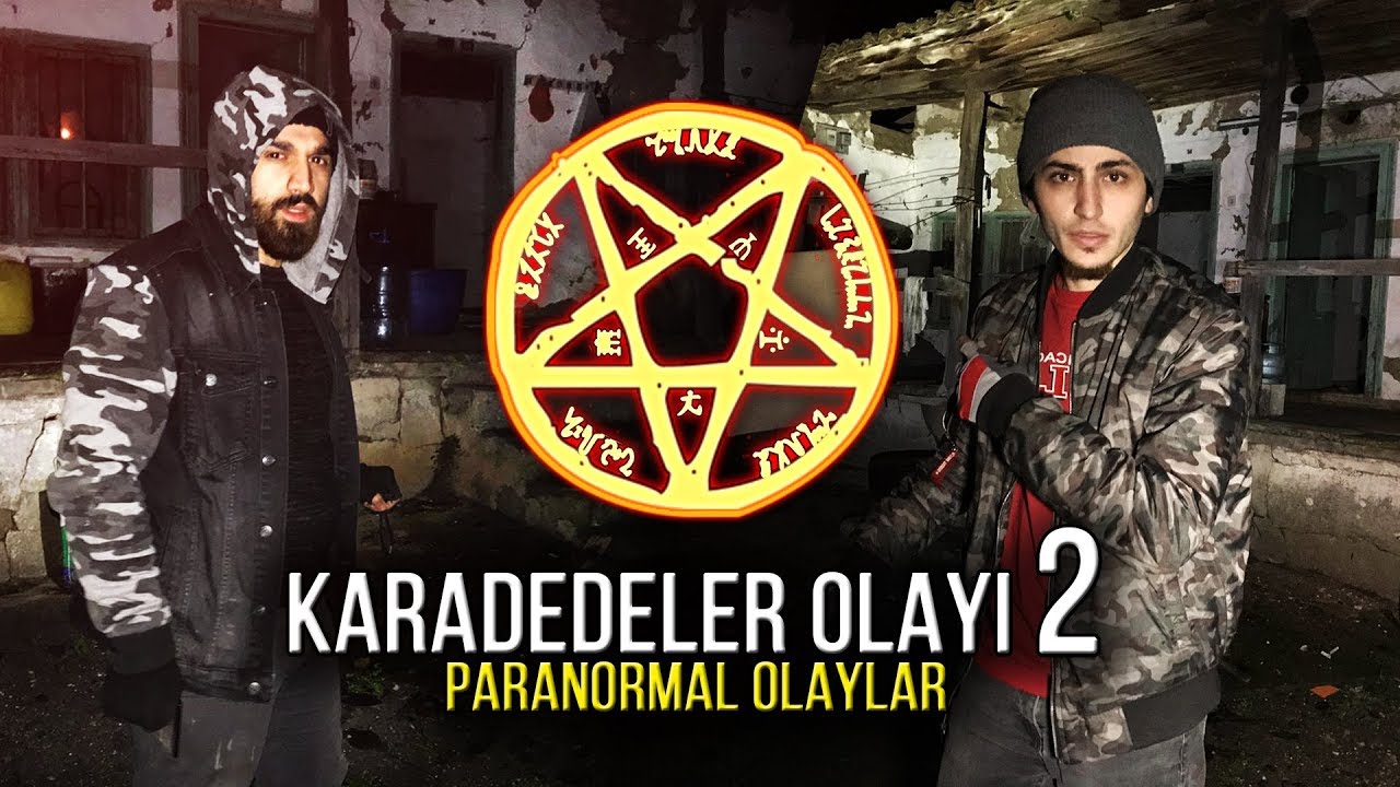 KARADEDELER OLAYI 2 / O KÖYDE BİR GECE DAHA - Paranormal Olaylar