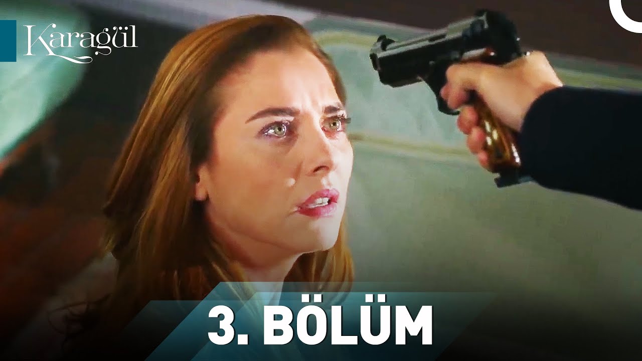 Karagül 3. Bölüm