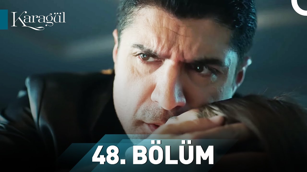 Karagül 48. Bölüm