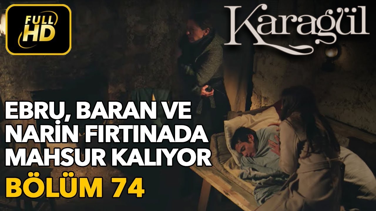 Karagül 74. Bölüm / Full HD (Tek Parça) - Ebru, Baran ve Narin Fırtınada Mahsur Kalıyor