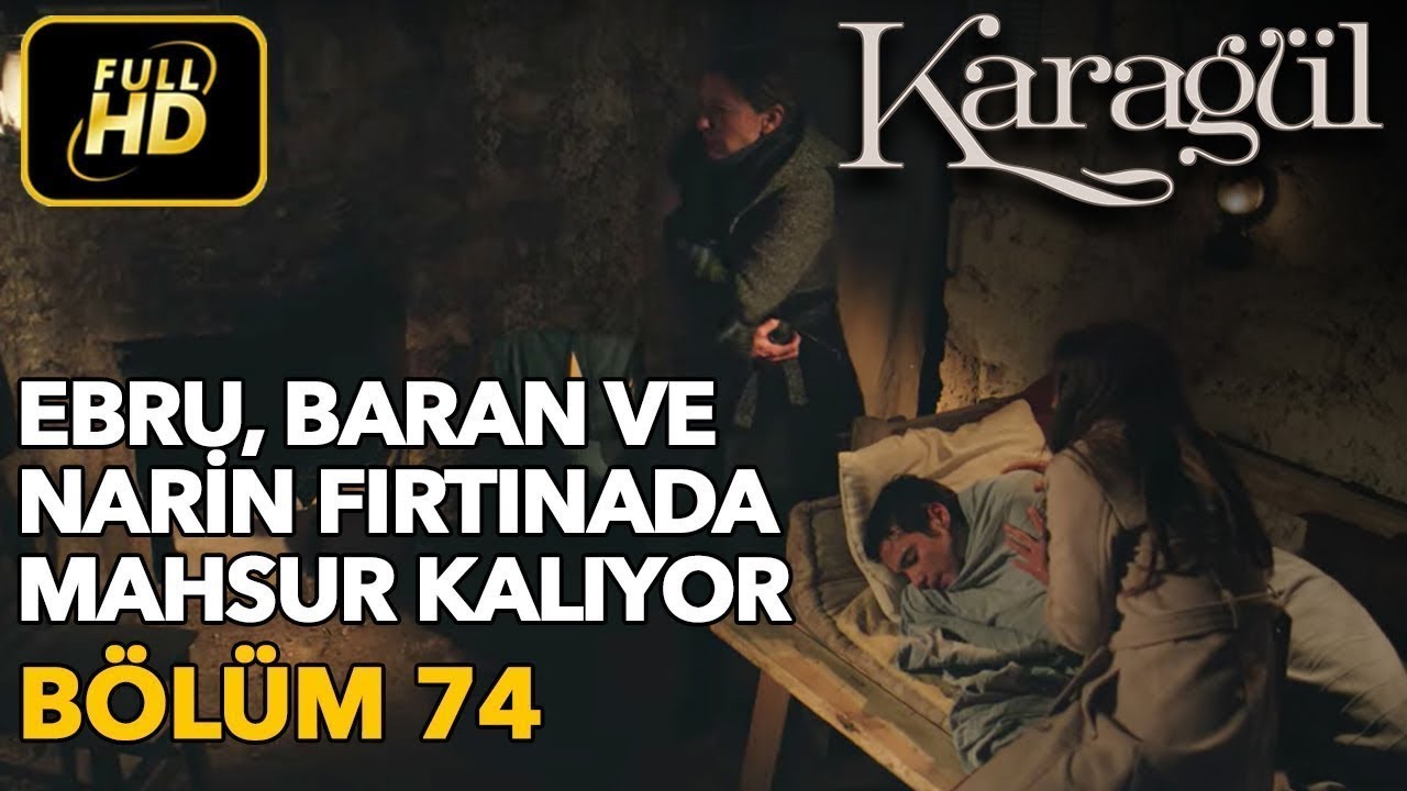 Karagül 74. Bölüm (Full HD Tek Parça)Ebru, Baran ve Narin Fırtınada Mahsur Kalıyor