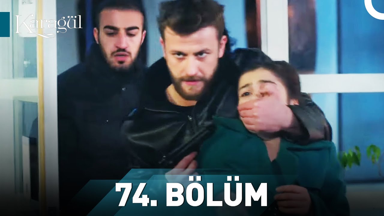 Karagül 74. Bölüm