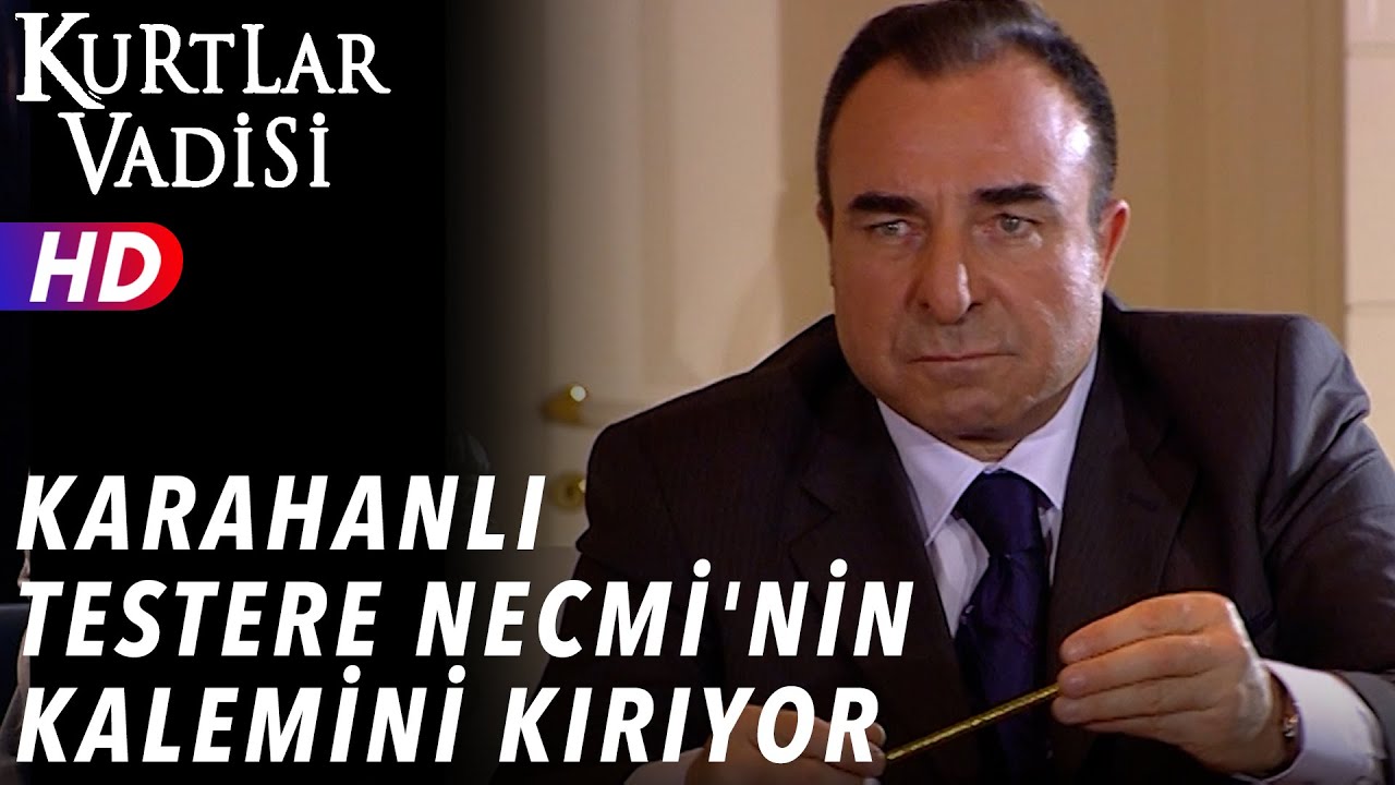 Karahanlı Testere Necmi'nin Kalemini Kırıyor - Kurtlar Vadisi | 52.Bölüm