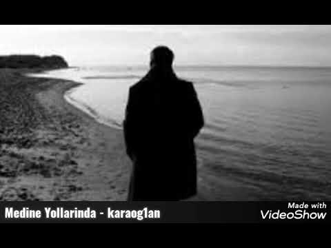 karaog1an - Medine Yollarinda - Güzel şarkilar / türküler / Ilahiler 2020/21 -