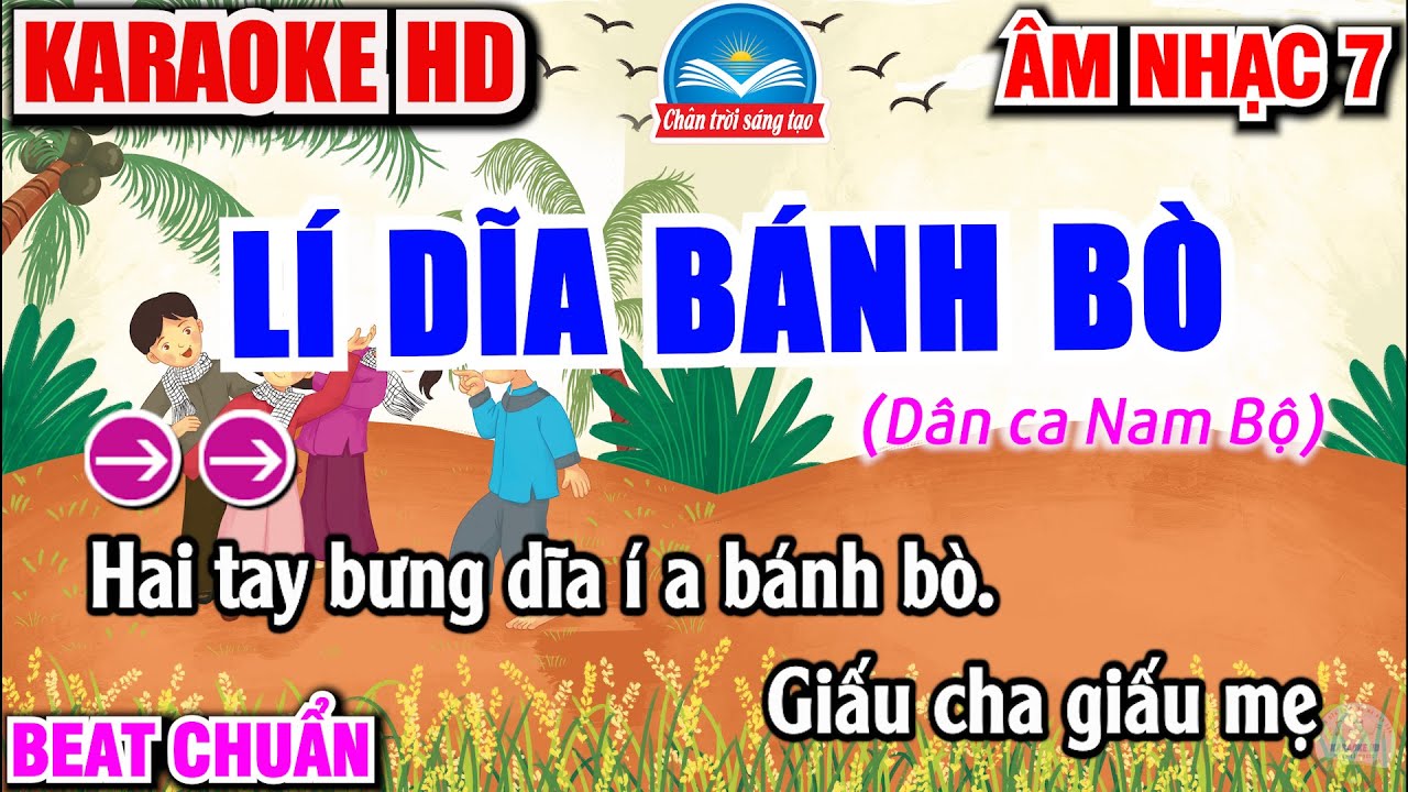 Karaoke Lí Dĩa Bánh Bò | Chủ đề 4 - Em Yêu Dân Ca | Âm nhạc 7 - SGK Chân Trời Sáng Tạo | Beat NXB GD