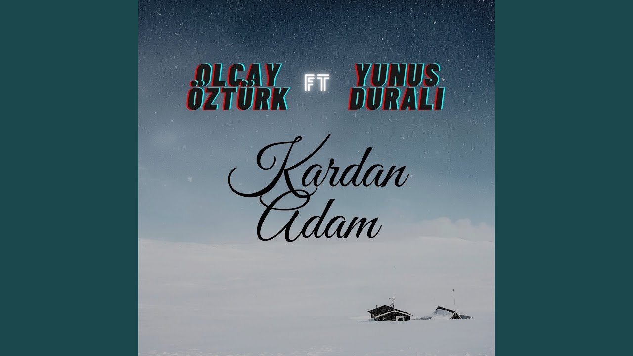 Kardan Adam (feat. Yunus Duralı)