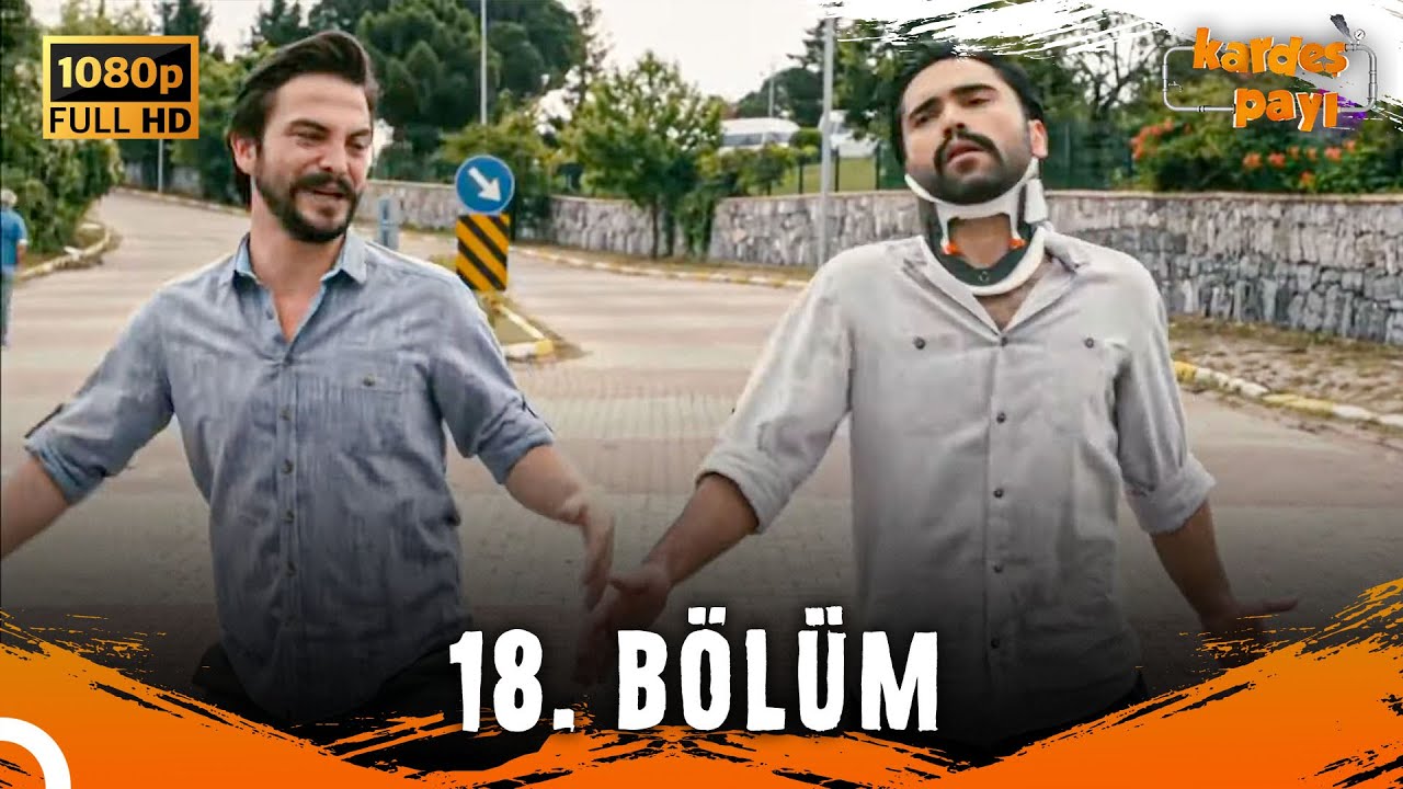 Kardeş Payı 18. Bölüm (FULL HD) - SANSÜRSÜZ