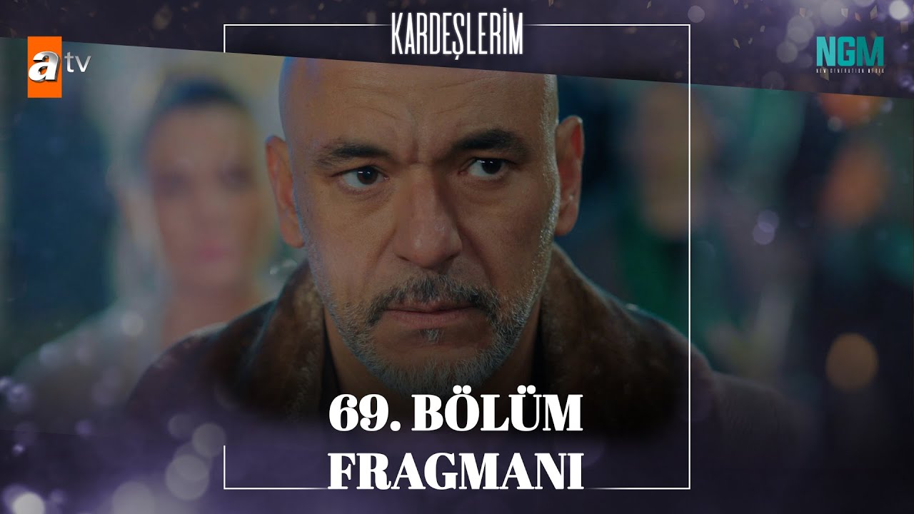 Kardeşlerim 69. Bölüm Fragmanı