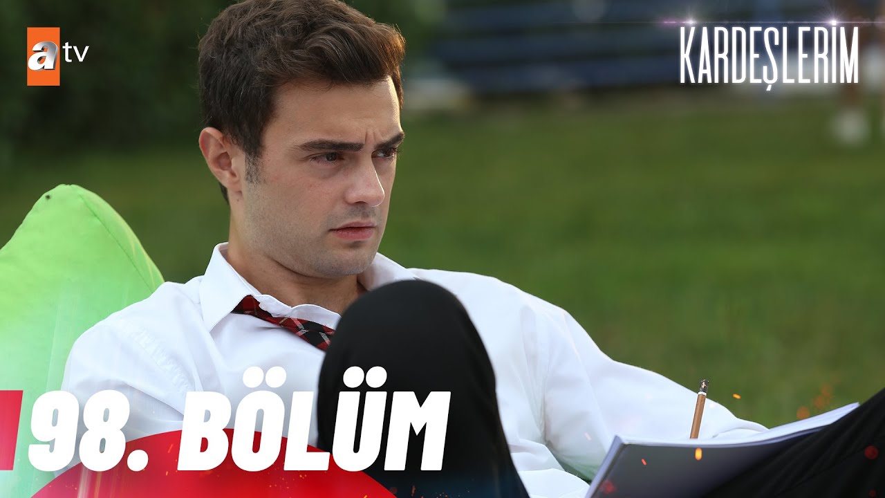 Kardeşlerim 98. Bölüm @atvturkiye