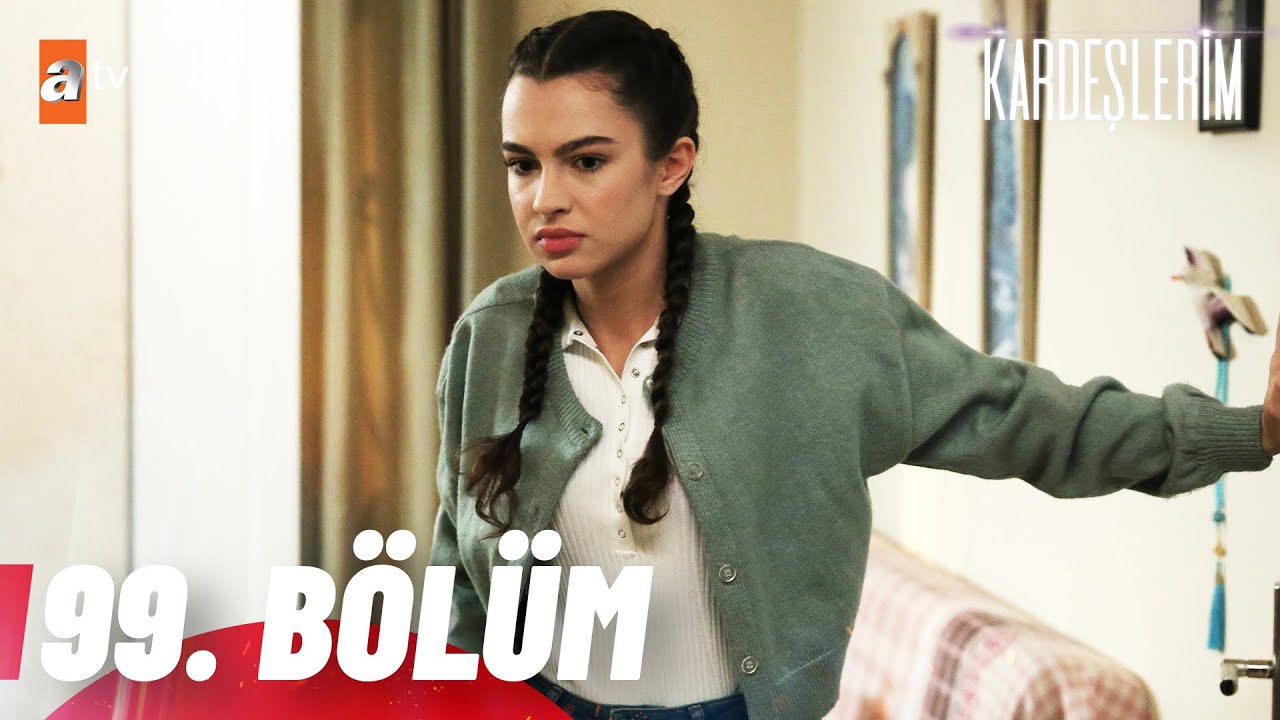 Kardeşlerim 99. Bölüm @atvturkiye