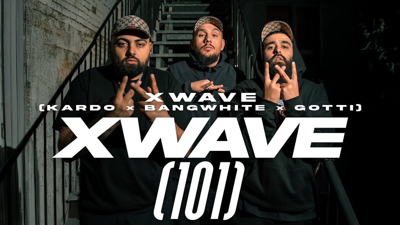 KARDO x BANGWHITE x GOTTI - XWAVE (101) [OFFICIAL VIDEO]