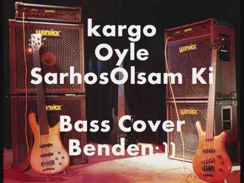 Kargo-Oyle Sarhos Olsam Ki (Cover)