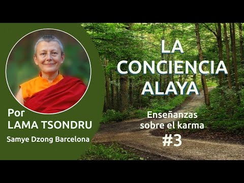 Karma y la Conciencia Alaya por Lama Tsondru