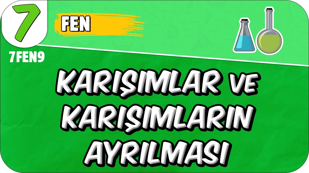Karışımlar ve Karışımların Ayrılması📗 7FEN9 #2025