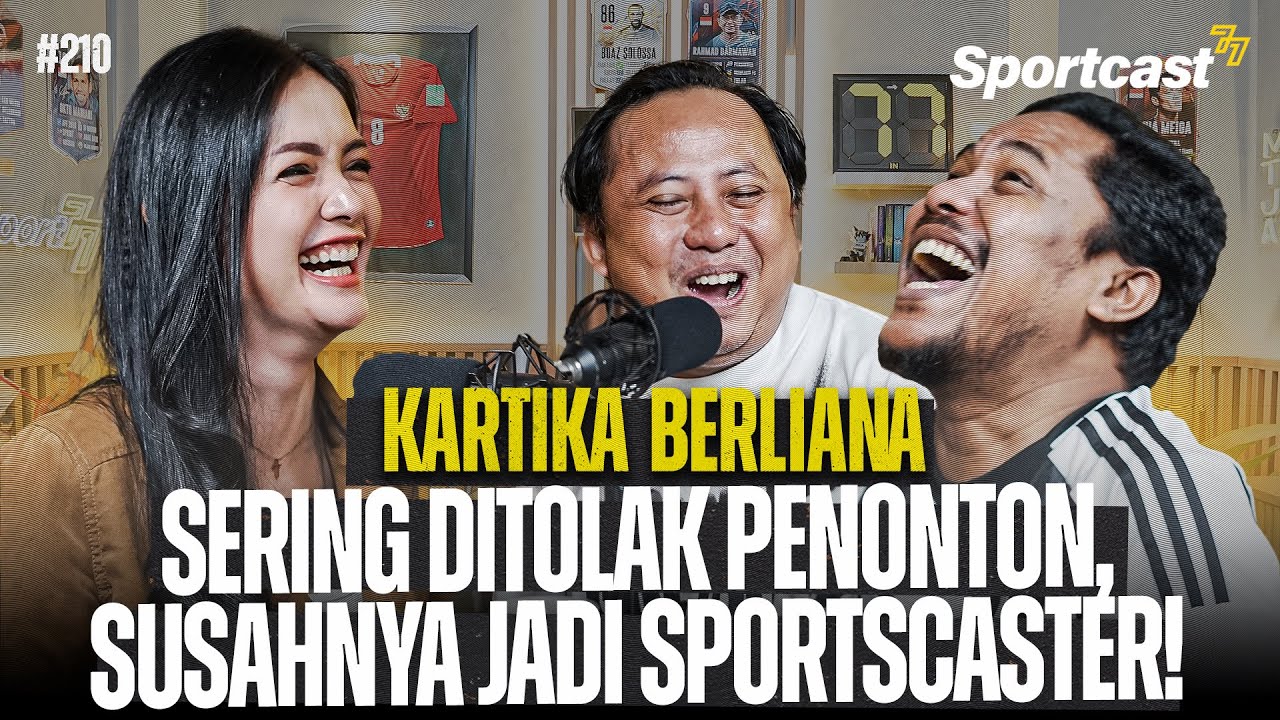 KARTIKA BERLIANA & KISAH DI BALIK LAYAR SEORANG SPORTSCASTER, DITOLAK HINGGA DICAP GAK PAHAM BOLA !!