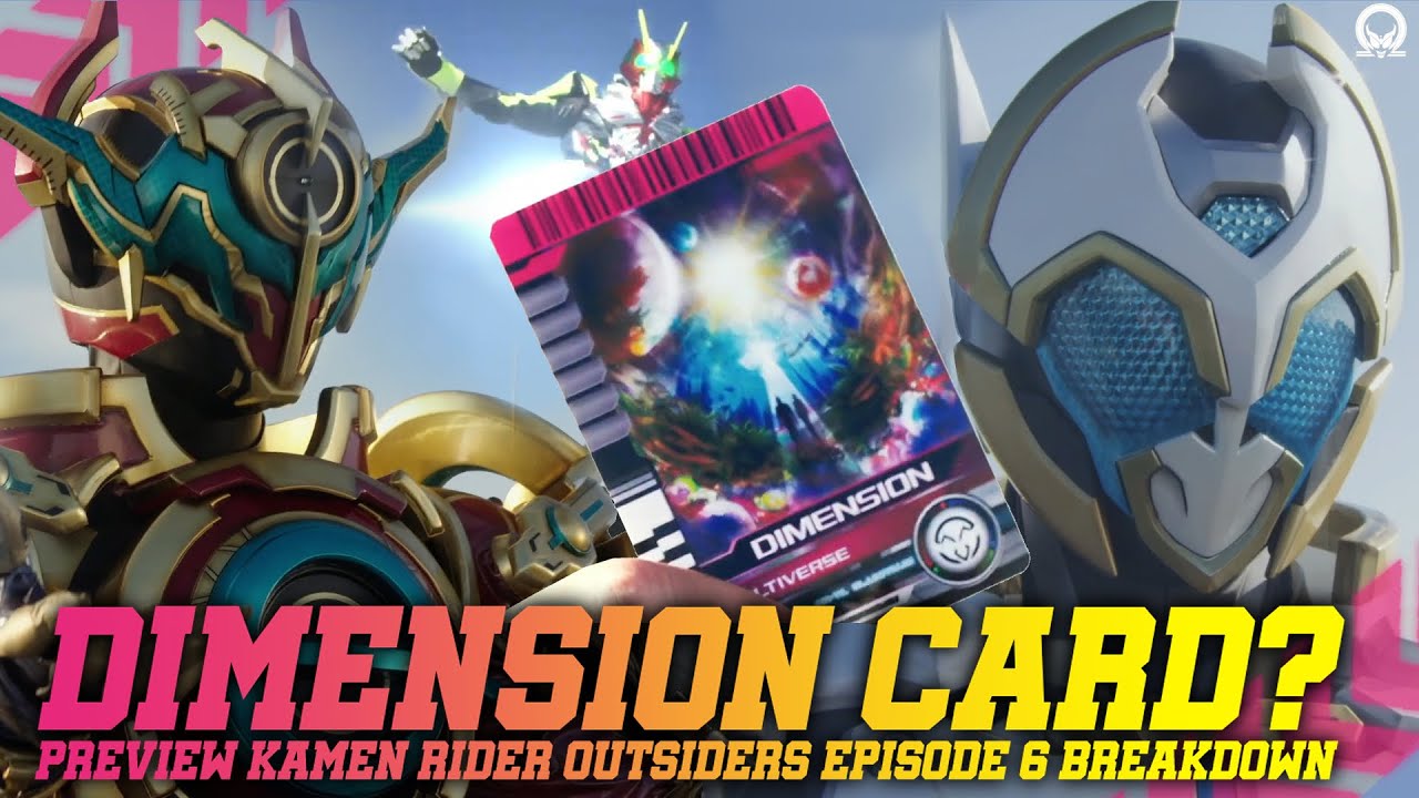 Kartu Dimension Multiverse ? Preview Kamen Rider Outsiders ep6 Love Peace and the Dimensional Savior