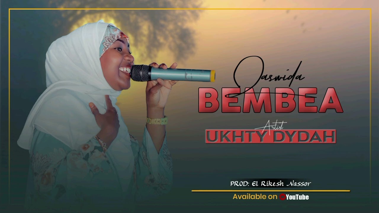 Kasida Mpya ya Ukhty Dyda BEMBEA iliyopendwa Na Wengi
