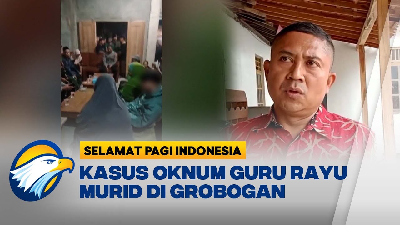 Kasus Guru dan Murid di Grobogan [Selamat Pagi Indonesia]