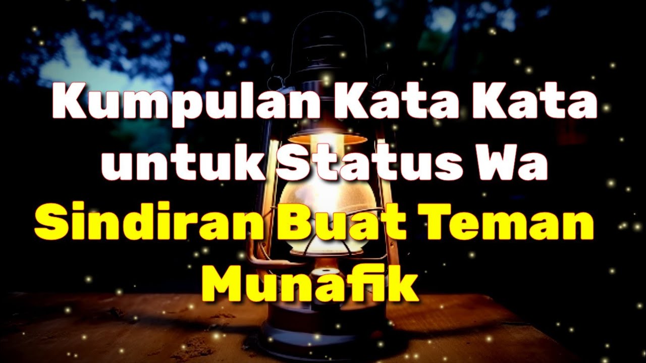 Kata Kata  untuk Status Wa Sindiran Buat Teman Munafik || Kata Kata Sindiran untuk Status Wa