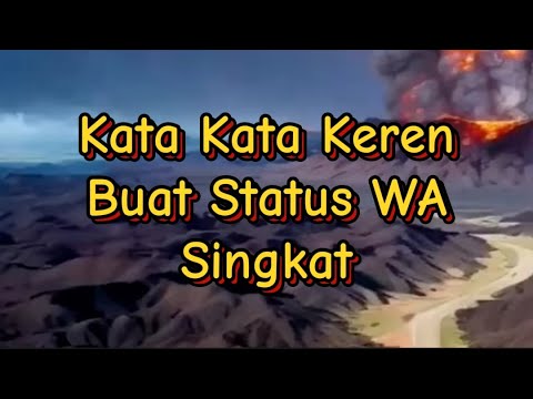 KATA KATA BIJAK KEREN  BUAT STATUS WA SINGKAT