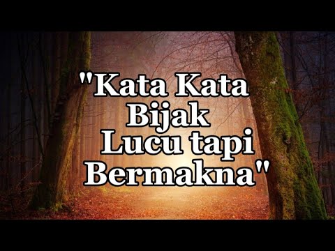 KATA KATA BIJAK LUCU TAPI BERMAKNA