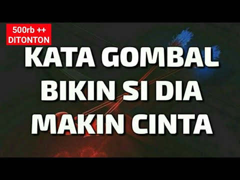 KATA KATA GOMBAL BIKIN BAPER BUAT SI DIA MAKIN CINTA