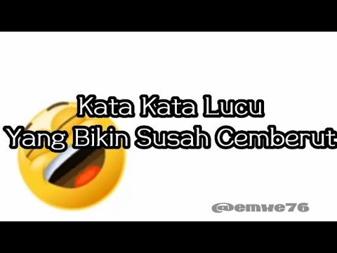 KATA KATA LUCU BIKIN SUSAH CEMBERUT