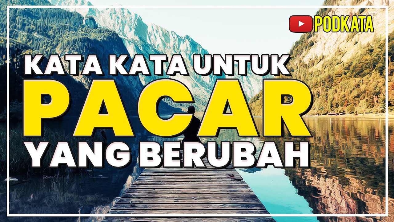 Kata Kata Untuk Pacar Yang Berubah