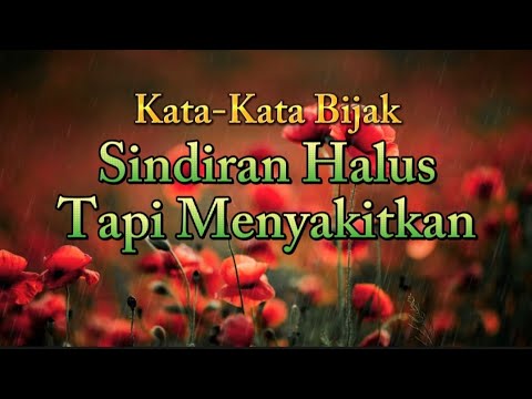 KATA-KATA BIJAK SINDIRAN HALUS TAPI MENYAKITKAN