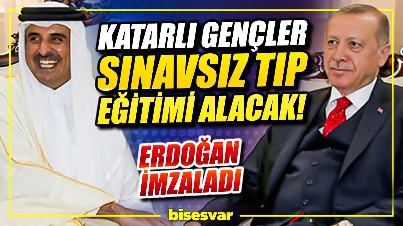 KATARLI GENÇLER TÜRKİYE'DE SINAVSIZ TIP EĞİTİMİ ALABİLECEK! Türkiye Katar, Son Dakika Haberleri