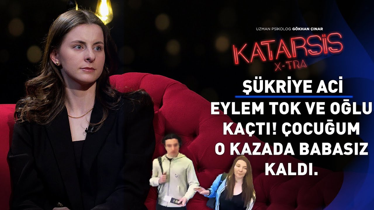 Katarsis X-TRA: Eylem Tok Oğlunu Adalete Teslim Etmedikçe Ben Yasımı Yaşayamayacağım. - Şükriye Aci