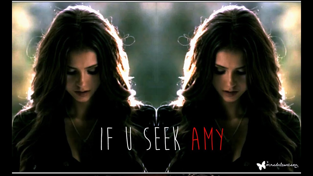 ►Katherine Pierce || If U Seek Amy